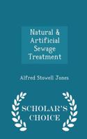 Natural & Artificial Sewage Treatment - Scholar's Choice Edition