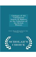 Catalogue of the Coleopterous Insects of Madeira in the Collection of the British Museum - Scholar's Choice Edition