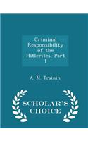 Criminal Responsibility of the Hitlerites, Part 1 - Scholar's Choice Edition