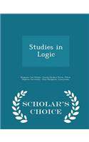 Studies in Logic - Scholar's Choice Edition