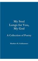 My Soul Longs for You, My God