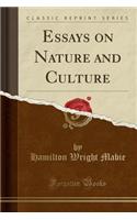 Essays on Nature and Culture (Classic Reprint): (English)