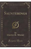 Saunterings (Classic Reprint)