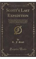 Scott's Last Expedition, Vol. 1 of 2