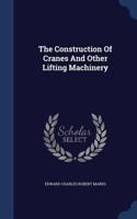 Construction Of Cranes And Other Lifting Machinery