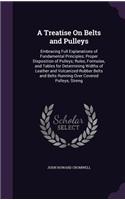 A Treatise on Belts and Pulleys