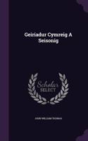Geiriadur Cymreig A Seisonig