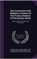 The Ceremonies and Religious Customs of the Various Nations of the Known World