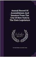 Annual Record of Assemblymen and Senators from the City of New York in the State Legislature