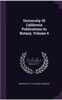 University of California Publications in Botany, Volume 4