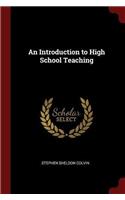 An Introduction to High School Teaching