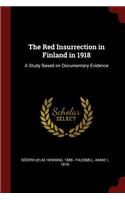 The Red Insurrection in Finland in 1918