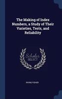 THE MAKING OF INDEX NUMBERS, A STUDY OF