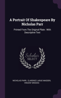 Portrait Of Shakespeare By Nicholas Parr