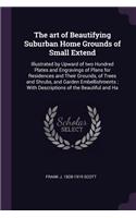 The art of Beautifying Suburban Home Grounds of Small Extend