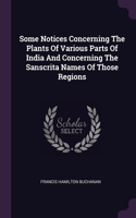 Some Notices Concerning The Plants Of Various Parts Of India And Concerning The Sanscrita Names Of Those Regions