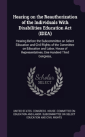 Hearing on the Reauthorization of the Individuals With Disabilities Education Act (IDEA): Hearing Before the Subcommittee on Select Education and Civil Rights of the Committee on Education and Labor, House of Representatives, One Hundred 