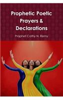 Prophetic Poetic Prayers & Declarations