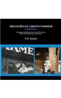 Treasures of a Bronx Warrior, Collection I