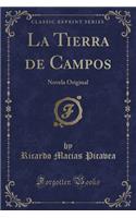 La Tierra de Campos: Novela Original (Classic Reprint)