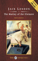 The Mutiny of the Elsinore: Includes Ebook