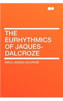 The Eurhythmics of Jaques-Dalcroze