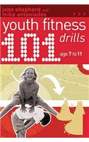 101 Youth Fitness Drills Age 7-11: (101 Drills)