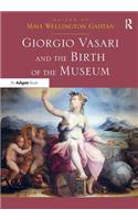 Giorgio Vasari and the Birth of the Museum