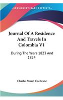 Journal Of A Residence And Travels In Colombia V1