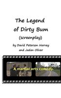 Legend Of Dirty Bum (Screenplay)
