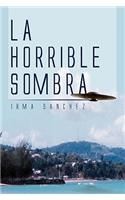 La Horrible Sombra