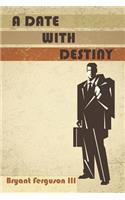 A Date with Destiny: (English)