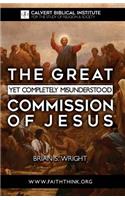 Great Yet Completely Misunderstood Commission of Jesus