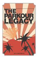 The Parkour Legacy
