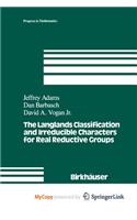 The Langlands Classification and Irreducible Characters for Real Reductive Groups