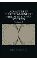 Advances in Electromagnetic Fields in Living Systems