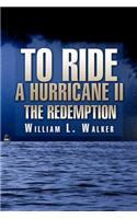 To Ride a Hurricane II