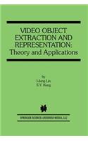 Video Object Extraction and Representation