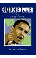 Conflicted Power: Obama's US Foreign and Strategic Policy in a Shifting World Order