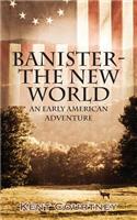 Banister - The New World