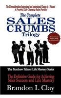 The Complete Sales Crumbs Trilogy