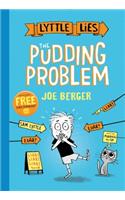 The Pudding Problem, 1: (1 Lyttle Lies)