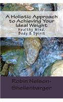 A Holistic Approach to Achieving Your Ideal Weight