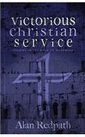 Victorious Christian Service: Studies in the book of Nehemiah(English)