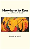 Nowhere to Run: A Surgeon's Tale from the Gaza Strip