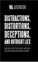 Distractions, Distortions, Deceptions, and Outright Lies: Diversions That Keep the South Red, Poor People Poor, and Plutocrats and Oligarchs in Power