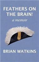 Feathers on the brain!: a memoir(English)