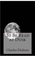 To Be Read at Dusk