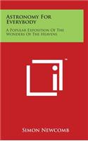 Astronomy For Everybody: A Popular Exposition Of The Wonders Of The Heavens