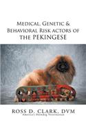 Medical, Genetic & Behavioral Risk Factors of the Pekingese